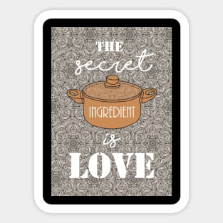 Secret ingredient is Love Mandala Pattern Cooking lover Sticker